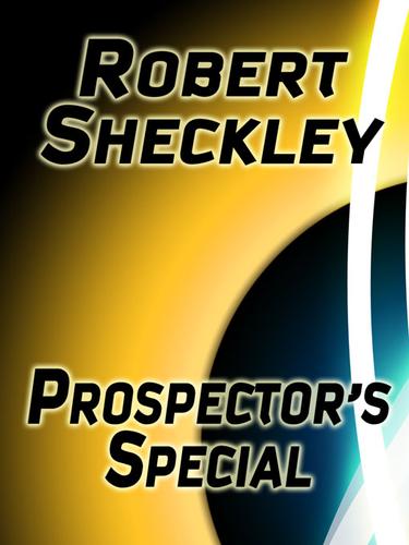 Prospector's Special by Robert Sheckley
