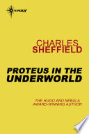 Proteus in the Underworld by Charles Sheffield