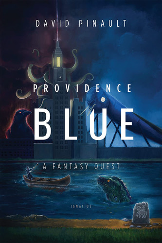 Providence Blue A Fantasy Quest by David Pinault