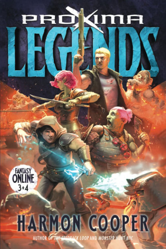 Proxima Legends Vol. 2: (A LitRPG Adventure) (Fantasy Online Books 3 & 4) by Cooper, Harmon