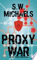 Proxy War by S.W. Michaels