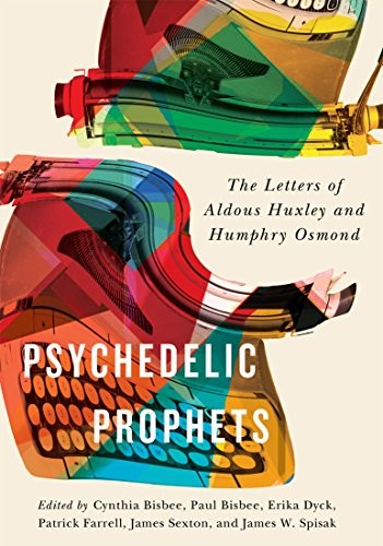 Psychedelic Prophets by Erika Dyck