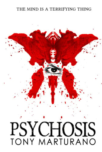 Psychosis: A gripping psychological thriller with killer twists (Haunted) by Marturano, Tony