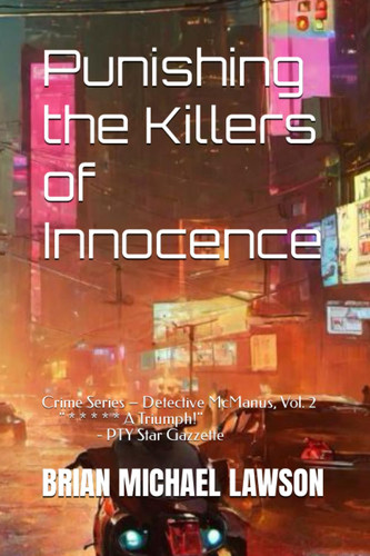 Punishing the Killers of Innocence Crime Series - Detective McManus, Vol. 2 by BRIAN MICHAEL. LAWSON