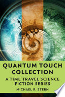 Quantum Touch Collection by Michael R. Stern