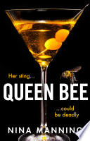 Queen Bee by Nina Manning