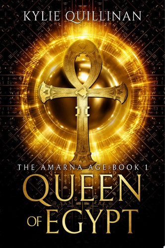 Queen of Egypt Historical fantasy set in Ancient Egypt by Kylie Quillinan