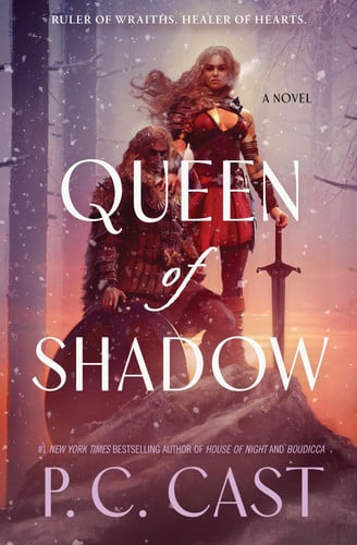 Queen of Shadow: A Novel – A Passionate Historical Fantasy of Celtic Mythology, Divine Warriors, and Star-Crossed Love by Cast, P. C.