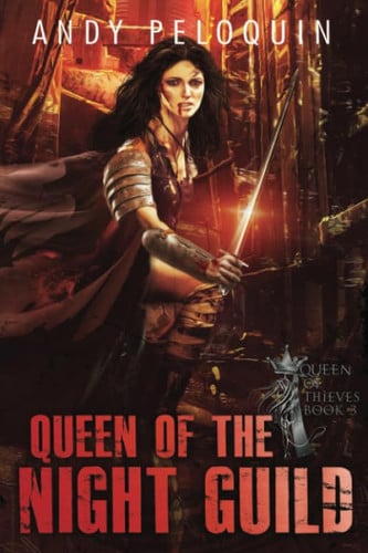 Queen of the Night Guild: A Grimdark Epic Fantasy Thief Adventure (Queen of Thieves) by Peloquin, Andy