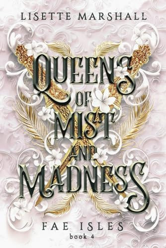 Queens of Mist and Madness A Steamy Fae Fantasy Romance by Lisette Marshall