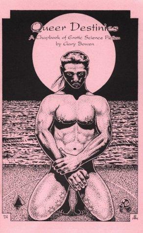 Queer Destinies by Gary Bowen