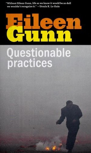 Questionable practices by Eileen Gunn