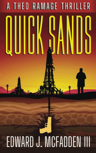 Quick Sands A Theo Ramage Thriller (Book 1) by Edward J. McFadden III