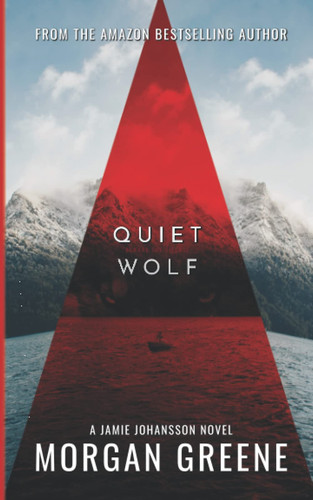 Quiet Wolf: A Chilling Scandinavian Crime Thriller (DI Jamie Johansson) by Greene, Morgan