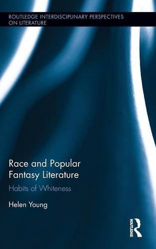Race and Popular Fantasy Literature by Helen Young