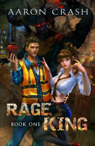 Rage King An Urban Fantasy Harem Adventure by AARON. CRASH