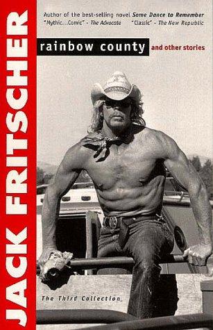 Rainbow County and Other Stories by Jack Fritscher
