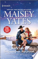 Rancher's Snowed-In Reunion & Claiming the Rancher's Heir by Maisey Yates