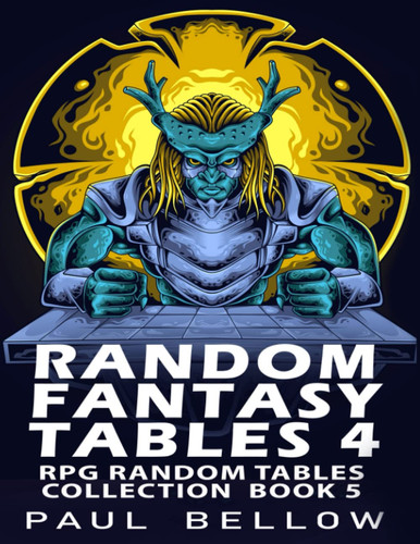 Random Fantasy Tables 4 Fantasy RPG Random Table Encounters by LITRPG. ADVENTURES