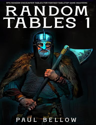 Random Tables 1 (Fantasy RPG Random Encounter Tables for Tabletop Game Masters) by Bellow, Paul