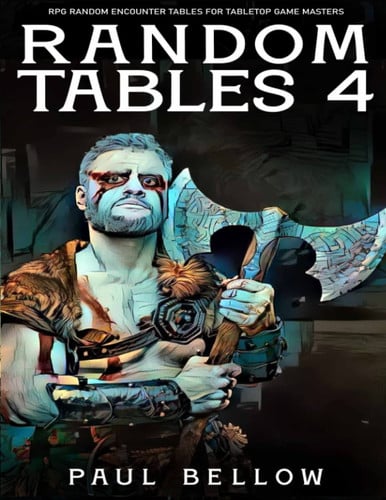 Random Tables 4 (Fantasy RPG Random Encounter Tables for Tabletop Game Masters) by Bellow, Paul