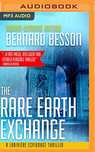 Rare Earth Exchange [Partage des Terres], The (Larivière Espionage Thriller) by Bernard Besson