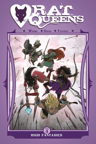 Rat Queens Volume 4: High Fantasies by Kurtis J. Wiebe