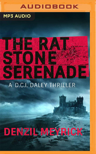 Rat Stone Serenade, The (A D.C.I. Daley Thriller, 4) by Denzil Meyrick