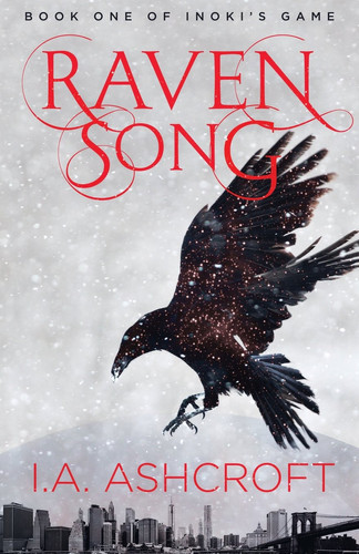 Raven Song A Dystopian Fantasy by I A. Ashcroft