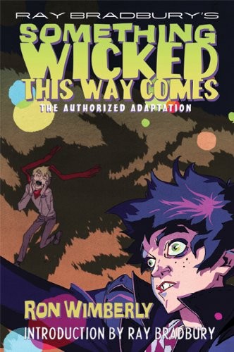 Ray Bradbury's Something wicked this way comes by Ronald Wimberly