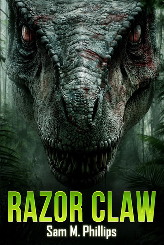 Razor Claw: A Prehistoric Thriller by Phillips, Sam M.