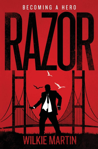 Razor Fantasy Thriller - Becoming a Hero by Wilkie Martin