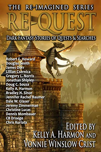 Re-Quest Dark Fantasy Stories of Quests & Searches by Robert E. Howard