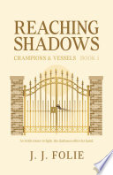 Reaching Shadows by J. J. Folie