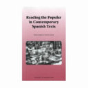 Reading the Popular in Contemporary Spanish Fiction by Nickianne Moody