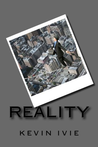 Reality by Kevin Ivie