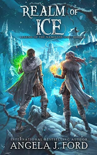 Realm of Ice An Epic Fantasy Adventure with Mythical Beasts by Angela J. Ford