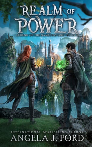Realm of Power An Epic Fantasy Adventure with Mythical Beasts by ANGELA J. FORD