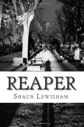 Reaper A Killer Stalks the Streets by Shaun Lewisham