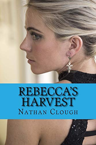 Rebecca's Harvest by Nathan Clough