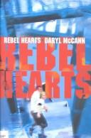 Rebel hearts by Daryl McCann
