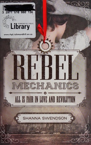 Rebel Mechanics (Rebel Mechanics #1) by Shanna Swendson