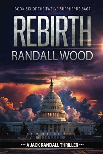 Rebirth A Vigilante Justice FBI Thriller (Jack Randall Book 10) by Randall Wood