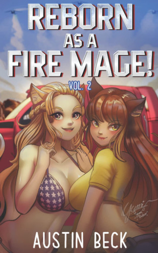 Reborn as a Fire Mage (VOL. 2): A Fantasy Isekai Light Novel by Beck, Austin