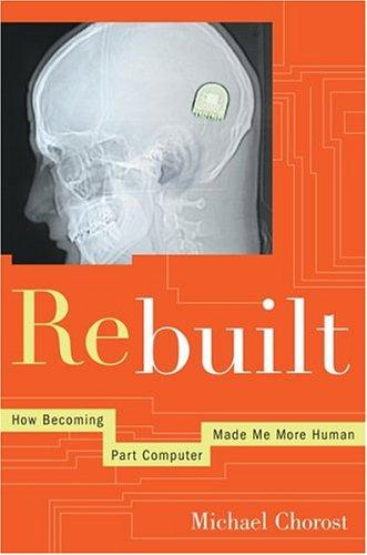 Rebuilt by Michael Chorost