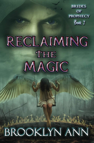 Reclaiming the Magic An Urban Fantasy Romance by BROOKLYN. ANN