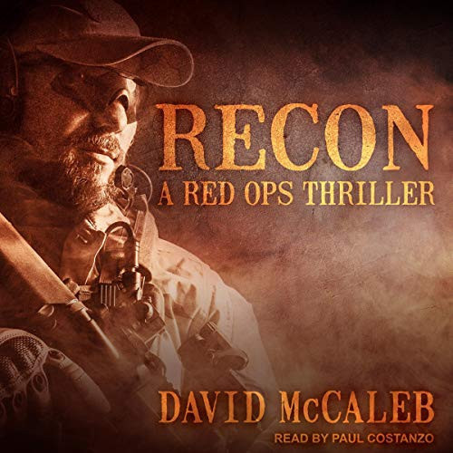 Recon: A Red Ops Thriller (The Red Ops Thrillers) by David McCaleb