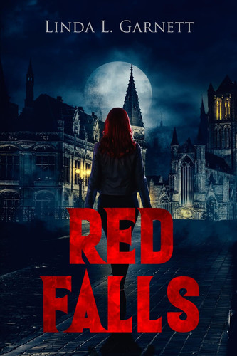 Red Falls: A Gothic Supernatural Thriller (The Veritate Triumphat Series) by Garnett, Linda L. L