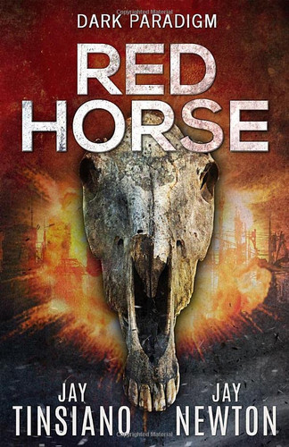Red Horse (A Dark Paradigm Conspiracy Thriller) by Tinsiano, Jay