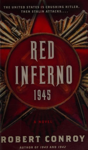Red inferno, 1945 by Robert Conroy
